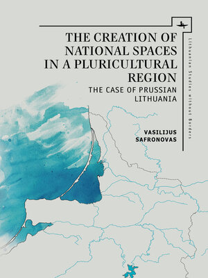 cover image of The Creation of National Spaces in a Pluricultural Region